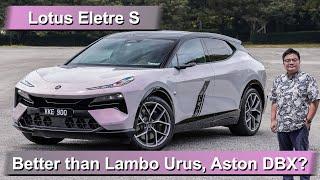 2024 Lotus Eletre S Malaysian review - from RM698k, better than Lambo Urus, Aston DBX?