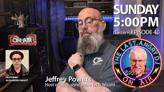 Jeffrey Powers, Host of Geekazine And Tech Wizard | TLADJ: Episode 40