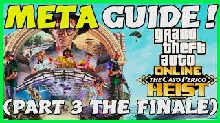 GTA Online Cayo Perico In Depth META Guide Part 3 (The Finale)