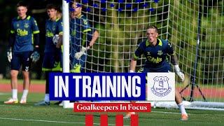 GOALKEEPER TRAINING FOCUS! | Everton in the USA