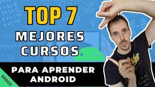 Los 7 mejores cursos online para aprender Android desde cero [2022]