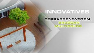 Innovatives Terrassensystem Bruggan Multicolor.