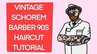 OLD SCHOOL SCHOREM BARBER GIVES VINTAGE 90s INSPIRED HAIRCUT TUTORIAL