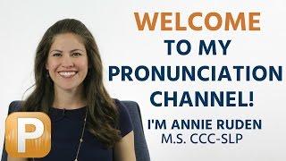 Welcome To The Pronunciation Pro YouTube Channel: American English Pronunciation