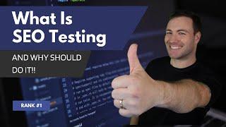 What Is SEO Testing And Why Should Perform SEO Tests