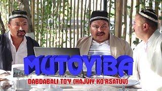 Mutoyiba - Dabdabali to'y (hajviy ko'rsatuv) | Мутойиба - Дабдабали туй (хажвий курсатув)