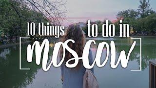 10 Things to do in Moscow, Russia | 2021