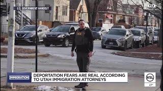 Deportation fears are real, according to Utah immigration attorneys