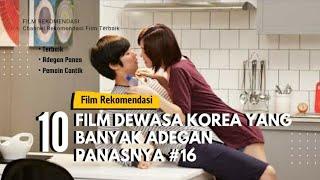 BIKIN GERAH! 10 Film Dewasa Korea Yang Banyak Adegan Panasnya