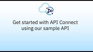 Getting started with API Connect using the order tracking sample API