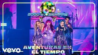 Aventuras En El Tiempo (En Vivo Desde El Pepsi Center De La CDMX)