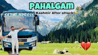 Pahalgam Kashmir After Attack||Vlog Sethi Xpress
