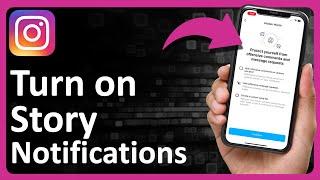 How To Turn On Story Notifications On Instagram