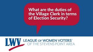 What are the duties of the Village Clerk in terms of election security?