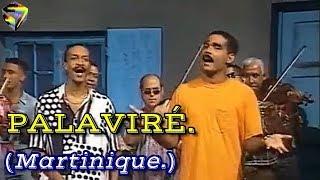 Un grand moment de télévision...avec le groupe Martiniquais: PALAVIRÉ. 