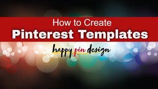 Want to Learn How to Create Pinterest Templates? You can now!