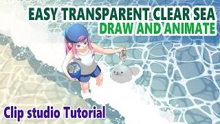 CLIP STUDIO TUTORIAL - Easy transparent clear sea [draw and animate]