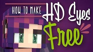 How to make HD Minecraft Skin Eyes - FREE!