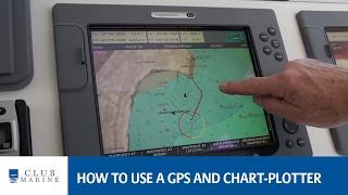 How to use a GPS and chart-plotter | Club Marine