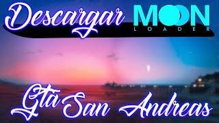 Como descargar Moonloader full para gta san andreas | 2018