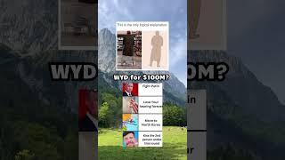 WYD for $100M? #dailyshorts #funnyshorts