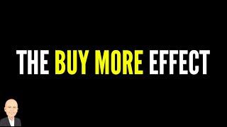 THE BUY MORE EFFECT | Understand Your Buyer | Psychology of Selling