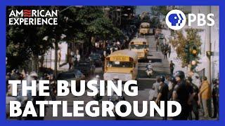 The Busing Battleground | Full Documentary | AMERICAN EXPERIENCE | PBS