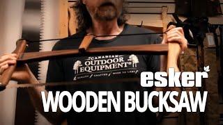 Esker Wooden Bucksaw Review