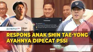 Reaksi Anak Shin Tae-yong Ayahnya Dipecat Sebagai Pelatih Timnas Indonesia