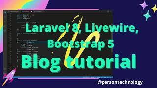 INTROCUCCIÓN - LARAVEL 8, LIVEWIRE, BOOTSTRAP 5, BLOG TUTORIAL