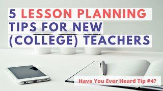 Stop Struggling With Lesson Planning | 5 Tips For Lesson Planning (College)