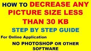 How to decrease picture size less than 30 kb easily without photoshop.