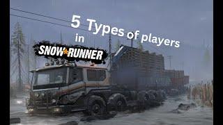 5 Types of Players in SnowRunner