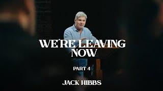 We're Leaving Now - Part 4 (Hebrews 12:1-3)