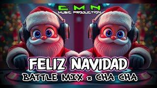 FELIZ NAVIDAD BATTLE MIX x CHA CHA - Dj Christian Nayve