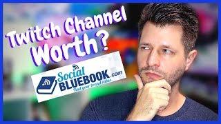 How Much A Twitch Channel Is Worth - Social Bluebook!