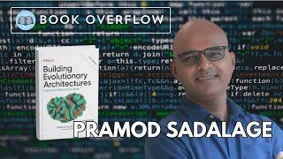 Pramod Sadalage Reflects on Building Evolutionary Architectures