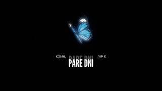 kxmil - PARE DNI feat. RIP K