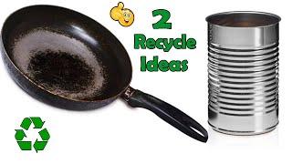 You won't throw away your old pans and cans after learning these 2 ideas. DIY Recycling #50