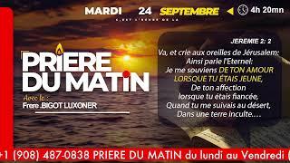 PRIERE  DU MATIN - MARDI 24 SEPTEMBRE  2024 - NE REFROIDISSEZ PAS DANS L'AMOUR - FRERE BIGOT LUXONER