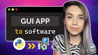 Convert GUI App to Real Program -  Python to exe to setup wizard