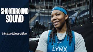 "Won't Be An Easy Round For Them." | Myisha Hines-Allen Shootaround Sound |