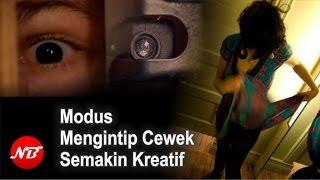 Hati-hati, ini Modus Ngintipin Cewek