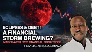 DEBT Crisis CRASHES Markets? March Eclipses Financial Predictions