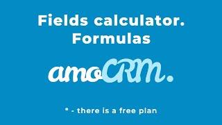 The widget for amoCRM “Fields calculator. Formulas” from PELLER MEDIA