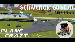 Schwerer Gustav Rail Super Gun - Roblox Plane Crazy