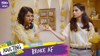 Dice Media | Adulting | Web Series | S01E01 - Broke AF