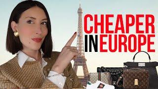 10 LUXURY BRANDS CHEAPER IN EUROPE (with 2024 price increase)