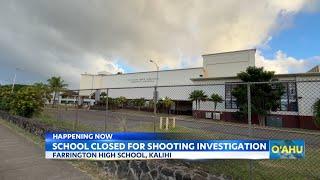 Farrington High School closed for shooting investigation near campus