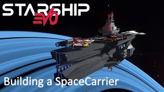 Starship EVO: Speed building of a SpaceCarrier